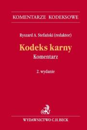 Kodeks karny. Komentarz. Autor: Stefański Ryszard A.. Dadada.pl Okładka książki Kodeks karny. Komentarz