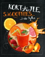 Okładka książki Koktajle smoothies i nie tylko (OT)