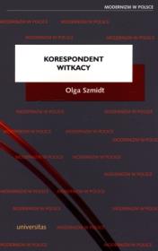 Korespondent Witkacy. Autor: Szmidt Olga. Dadada.pl Okładka książki Korespondent Witkacy