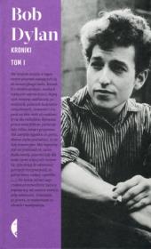 Kroniki. Tom 1. Autor: Dylan Bob. Dadada.pl Okładka książki Kroniki. Tom 1