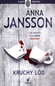 Kruchy lód. Autor: Anna Jansson. Dadada.pl Okładka książki Kruchy lód