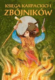 Księga karpackich zbójników. Autor: Bartłomiej Grzegorz Sala. Dadada.pl Okładka książki Księga karpackich zbójników