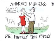 Okładka książki Kto pieprzy ten lepszy