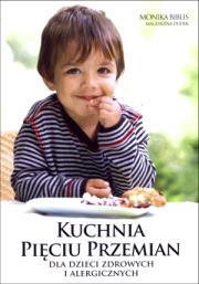 Okładka książki Kuchnia pięciu przemian dla dzieci zdrowych ...