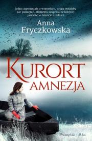 Kurort Amnezja. Autor: Fryczkowska Anna. Dadada.pl Okładka książki Kurort Amnezja