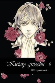 Kwiaty grzechu #6. Autor: Hyeon-sook Lee. Dadada.pl Okładka książki Kwiaty grzechu #6