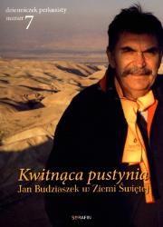 Okładka książki Kwitnąca pustynia Jan Budziaszek w Ziemi Świętej
