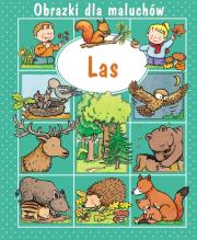 Okładka książki Las. Obrazki dla maluchów
