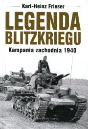 Legenda Blitzkriegu. Autor: Karl Heinz Frieser. Dadada.pl Okładka książki Legenda Blitzkriegu