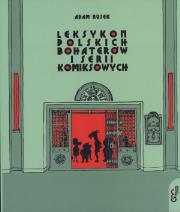 Leksykon polskich bohaterów i serii komiksowych. Autor: Rusek Adam. Dadada.pl Okładka książki Leksykon polskich bohaterów i serii komiksowych