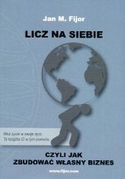 Okładka książki Licz na siebie, czyli jak zbudować własny biznes