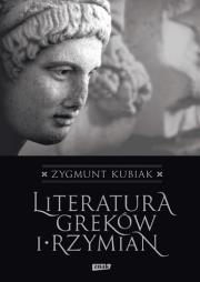 Literatura Greków i Rzymian. Autor: Kubiak Zygmunt. Dadada.pl Okładka książki Literatura Greków i Rzymian