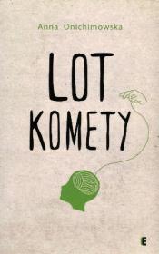 Lot komety. Autor: Anna Onichimowska. Dadada.pl Okładka książki Lot komety
