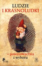 Ludzie i krasnoludki powinowactwa z wyboru. Autor: Tadeusz Budrewicz (red.), Joanna Majchrzyk (red.). Dadada.pl Okładka książki Ludzie i krasnoludki powinowactwa z wyboru