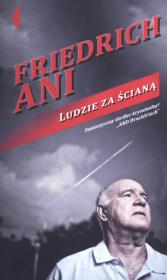 Ludzie za ścianą. Autor: Ani Friedrich. Dadada.pl Okładka książki Ludzie za ścianą