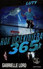 Luty rok uciekiniera 365. Autor: Lord Gabrielle. Dadada.pl Okładka książki Luty rok uciekiniera 365