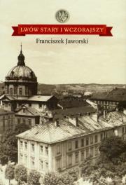 Okładka książki Lwów stary i wczorajszy