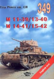 M 11-39/13-40. M 14-41/15-42. Tank Power vol. CII 349. Autor: Janusz Ledwoch. Dadada.pl Okładka książki M 11-39/13-40. M 14-41/15-42. Tank Power vol. CII 349