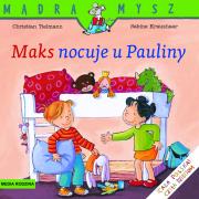 Mądra Mysz - Maks nocuje u Pauliny. Autor: Christian Tielmann. Dadada.pl Okładka książki Mądra Mysz - Maks nocuje u Pauliny