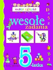 Okładka książki Mała szkoła. Wesołe zadania 5-latka
