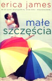 Małe szczęścia. Autor: James Erica. Dadada.pl Okładka książki Małe szczęścia