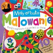 Okładka książki Mały artysta. Malowanie