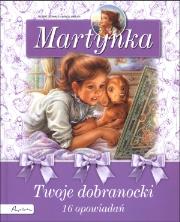 Martynka. 16 opowiadań. Twoje dobranocki. Autor: Gilbert Delahaye, Gilbert Delahaye i Marcel Marlier. Dadada.pl Okładka książki Martynka. 16 opowiadań. Twoje dobranocki
