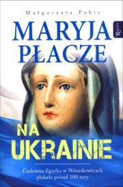 Okładka książki Maryja płacze na Ukrainie