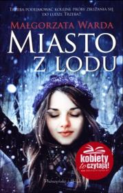 Miasto z lodu. Autor: Warda Małgorzata. Dadada.pl Okładka książki Miasto z lodu