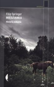 Miedzianka. Historia znikania w.2015. Autor: Filip Springer. Dadada.pl Okładka książki Miedzianka. Historia znikania w.2015