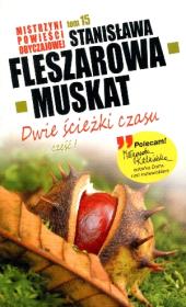 Mistrzyni pow. obyczajowej T.15 Dwie ścieżki..cz.I. Autor: Fleszarowa-Muskat Stanisława. Dadada.pl Okładka książki Mistrzyni pow. obyczajowej T.15 Dwie ścieżki..cz.I