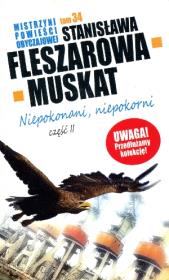 Mistrzyni powieści obyczajowej 34 Niepokonani niepokorni część 2. Autor: Fleszarowa-Muskat Stanisława. Dadada.pl Okładka książki Mistrzyni powieści obyczajowej 34 Niepokonani niepokorni część 2
