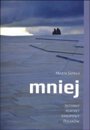 Okładka książki Mniej. Intymny portret zakupowy Polaków