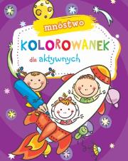 Mnóstwo kolorowanek dla aktywnych. Autor:   Praca zbiorowa. Dadada.pl Okładka książki Mnóstwo kolorowanek dla aktywnych