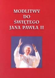 Modlitwy do Jana Pawła II. Autor: Lech Tkaczyk. Dadada.pl Okładka książki Modlitwy do Jana Pawła II