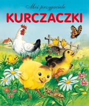 Moi przyjaciele. Kurczaczki. Autor: praca zbiorowa. Dadada.pl Okładka książki Moi przyjaciele. Kurczaczki