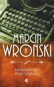 Morderstwo pod cenzurą. Autor: Marcin Wroński. Dadada.pl Okładka książki Morderstwo pod cenzurą
