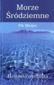 Okładka książki Morze Śródziemne. Historia osobista