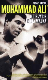 Okładka książki Muhammad Ali Moje życie moja walka