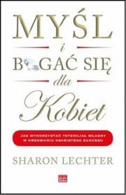 Okładka książki Myśl i bogać się dla kobiet