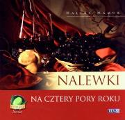 Okładka książki Nalewki na cztery pory roku