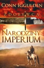 Okładka książki Narodziny Imperium . Zdobywca T.1