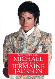 Nie jesteś sam Michael oczami brata TW. Autor: Jermanire Jackson. Dadada.pl Okładka książki Nie jesteś sam Michael oczami brata TW