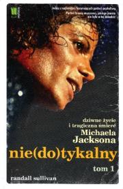 Okładka książki Nie(do)tykalny. Dziwne życie i tragiczna... T.1