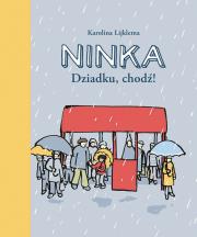 Ninka. Dziadku, chodź!. Autor: Karolina Lijklema. Dadada.pl Okładka książki Ninka. Dziadku, chodź!