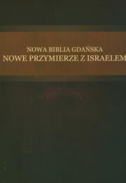 Okładka książki Nowa Biblia Gdańska. Nowe Przymierze z Israelem