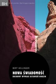 Nowa świadomość,duchowy wymiar ustawień rodzin. Autor: Bert Hellinger. Dadada.pl Okładka książki Nowa świadomość,duchowy wymiar ustawień rodzin