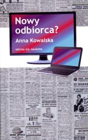 Nowy odbiorca? TW. Autor: Kowalska Anna B.. Dadada.pl Okładka książki Nowy odbiorca? TW