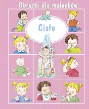 Okładka książki Obrazki dla maluchów Ciało