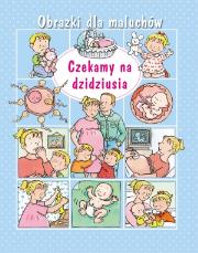 Okładka książki Obrazki dla maluchów Czekamy na dzidziusia